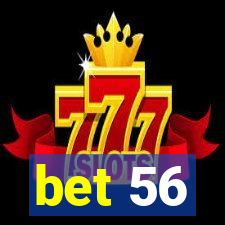 bet 56